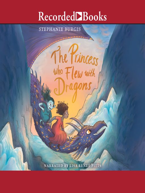 Title details for The Princess Who Flew with Dragons by Stephanie Burgis - Available